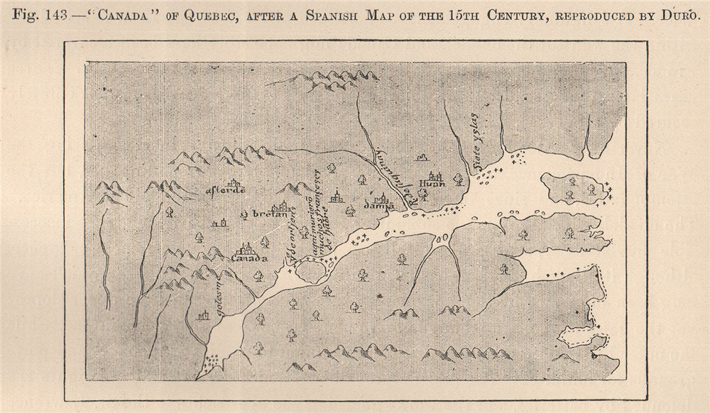 Canada or Quebec, after a 15C Spanish map, reproduced by Duro 1885 old